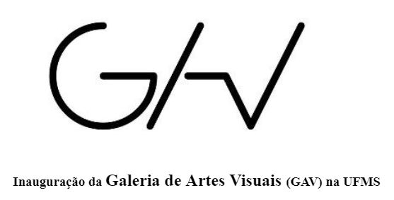 Inauguração da Galeria de Artes Visuais (GAV) na UFMS
